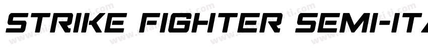 Strike Fighter Semi-Italic Semi-Ita字体转换